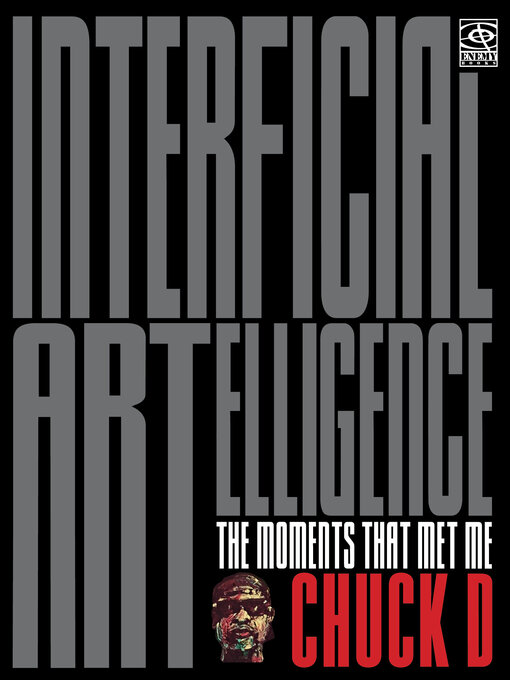 Title details for Interficial ARTelligence by Chuck D - Available